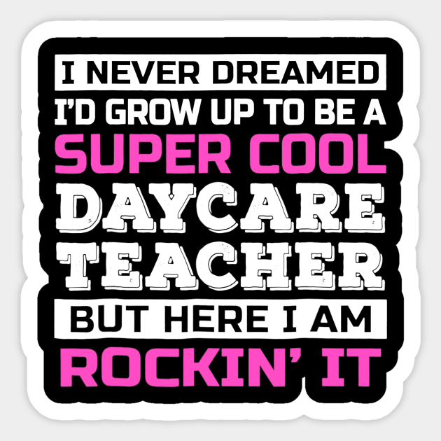 Super Cool Daycare Teacher Rockin' It Sticker by Tane Kagar